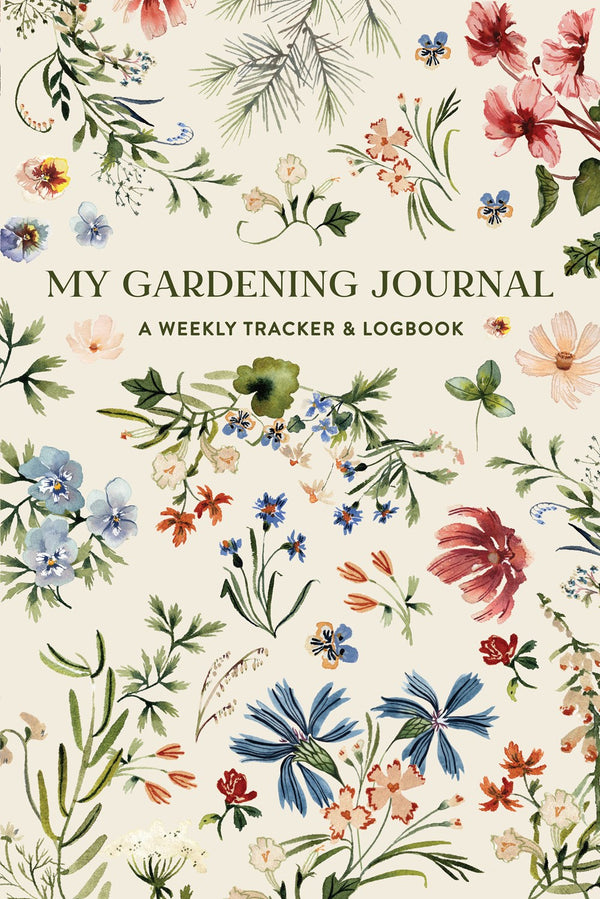 My Gardening Journal - A Weekly Tracker and Logbook